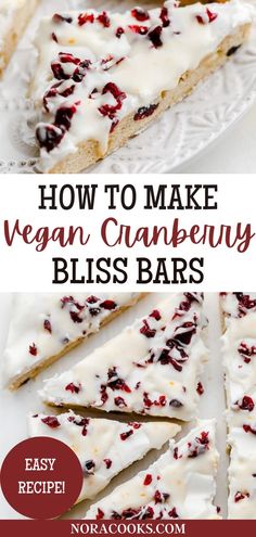 vegan cranberry bliss bars on a white plate with text overlay that reads how to make vegan cranberry bliss bars