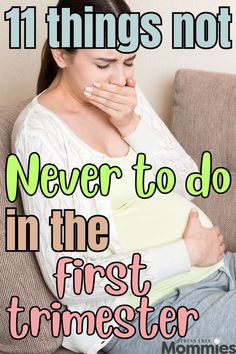 a pregnant woman sitting on a couch with her hand over her mouth and the words 11 things not to do