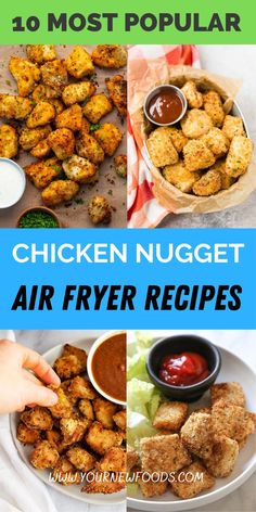 chicken nugget air fryer recipe collage with text overlay that reads 10 most popular chicken nuggett air fryer recipes