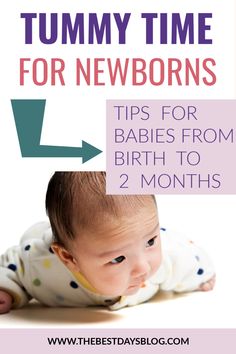 a baby laying on its back with the text tummy time for newborns tips for babies from birth to 2 months