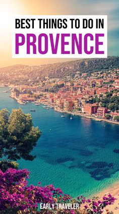 the beach with text overlay that reads best things to do in provene, italy