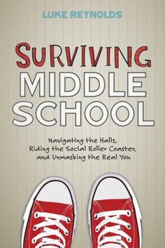 the cover of surviving middle school navigating the heels, riding the social roller coaster, and unmasking the real you