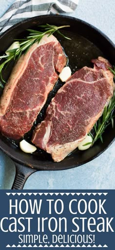 how to cook cast iron steak in a skillet with text overlay reading how to cook cast iron steak simple delicious