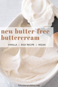 a spoon full of whipped cream with the words new butter - free buttercream