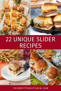 several different sliders with text overlay that reads, 22 unique slider recipes