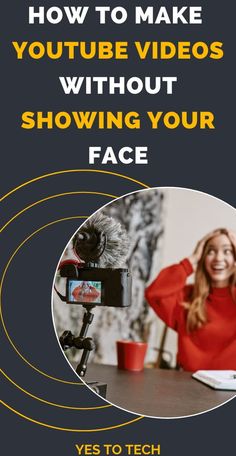 a woman sitting in front of a camera with the words how to make youtube videos without showing