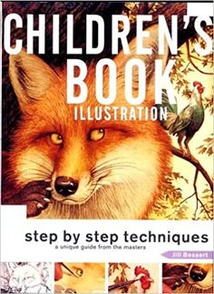 children's book illustration step - by - step techniques for drawing and painting animals