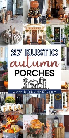 pumpkins and other fall decorations are featured in this collage with the words, rustic autumn porches