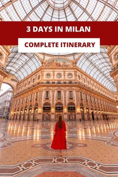 a woman standing in the middle of a building with text overlay reading 3 days in milan complete itinerary