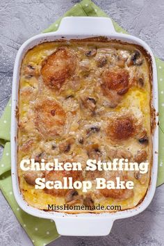 chicken stuffing scallop bake in a white casserole dish on a green napkin