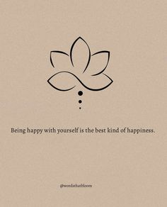 the quote being happy with yourself is the best kind of happiness