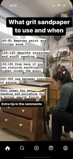 a woman kneeling down in front of a wooden table with drawers on it and the words what gift sandpaper to use and when