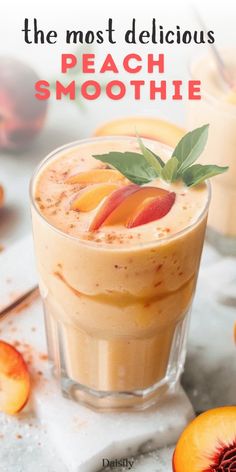 the most delicious peach smoothie recipe you'll ever make with fresh peaches