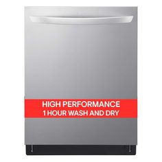 a dishwasher with the words high performance 1 hour wash and dry on it