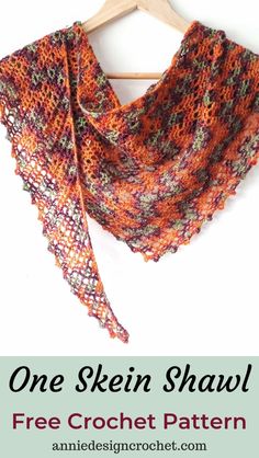 the one skein shawl is shown with text that reads, free crochet pattern