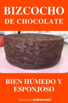 a chocolate cake sitting on top of a plate with the words bizcocho de chocolate