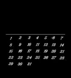 a black and white calendar with numbers on it