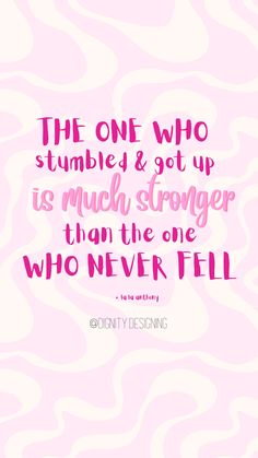 the one who stumbles and got up is much longer than the one who never fell