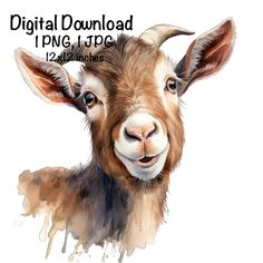 a goat is shown with the words digital downloaded i love, i hope 12x10 inches