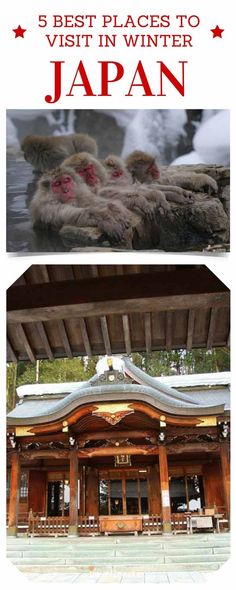 two pictures with the words 5 best places to visit in winter japan on top and bottom