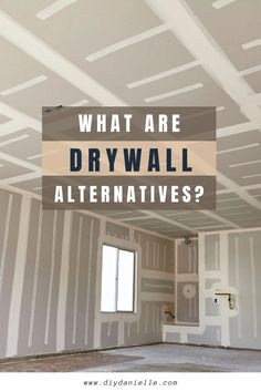 an empty room with the words what are drywall alternatives?