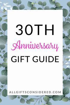 the 30th anniversary gift guide with text overlay that reads, 30th anniversary gift guide