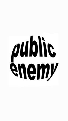 the words public enemy are black and white