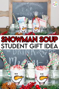 the snowman soup student gift idea is displayed in front of a chalkboard with candy canes and marshmallows