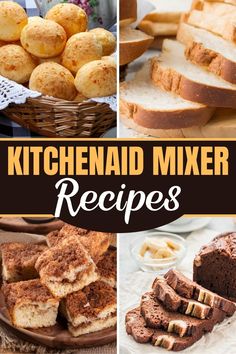 several different types of breads and muffins with the words kitchenaid mixer recipes