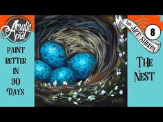 three blue eggs in a nest with the words paint better in 30 days