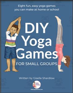 the book cover for diy yoga games for small groups, with an image of two children