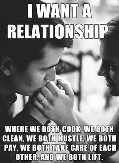 a man and woman kissing each other with the caption i want a relationship where we both cook, we both clean, we both have