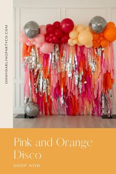 pink and orange disco party decorations on display in front of a white wall with the words pink and orange disco shop now