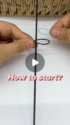 two hands holding scissors and string on top of a piece of paper with the words how to start?