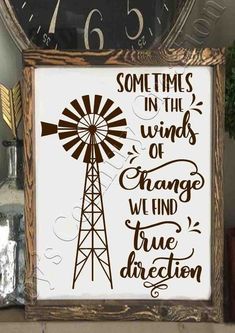 some times in the winds of change will find true direction sign with windmill on it