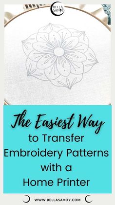 the easy way to transfer embroidery patterns with a home printer