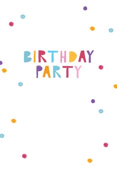 a birthday party card with confetti and the words happy birthday party on it