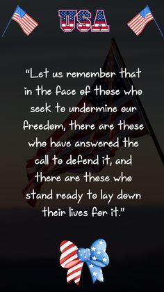 an american flag with the words, let us remember that in the face of those who seek