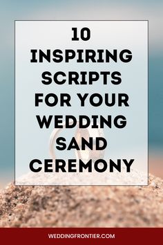 a wedding ring sitting on top of sand with the words 10 inspring scripts for your