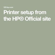 the hp printer setup from the official site is shown in white text on a light green background