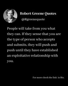 robert greene quote about people will take from you what they can, if they sense that you are the type of person who accepts