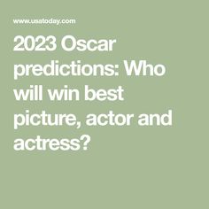 an advertisement for oscars who will win best picture, actor and actress in 2013?