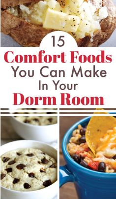 some food that is in a blue bowl and on top of a white plate with the words 15 comfort foods you can make in your dorm room