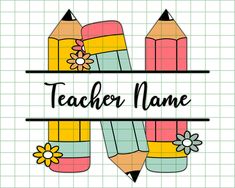 teacher name with pencils and flowers in the center on a checkered paper background