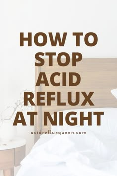 Learn how to stop acid reflux at night and finally get the sleep you need! Having occasional or chronic acid reflux at night can wreak havoc on your sleep. Acid Reflux Foods, Slippery Elm Tea, Acid Reflux Natural Remedies, Gerd Diet Recipes, Acid Reflux Friendly Recipes, Reflux Recipes, Acid Reflux Relief, Reflux Remedies, Stop Acid Reflux