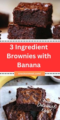 three brownies with chocolate frosting stacked on top of each other and the title reads 3 ingredient brownies with banana