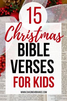 Bible with Christmas decorations around it and text overlay that says " 15 Christmas Bible Verses for Kids." Christmas Bible Verses For Kids, Scriptures For Kids, Christmas Sunday School, Verses For Kids, Christmas Verses, Christmas Scripture, Christmas Bible Verses, Christ Centered Christmas, Bible Verses For Kids