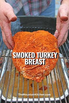 someone is cooking turkey on the grill with text overlay that reads smoked turkey breast