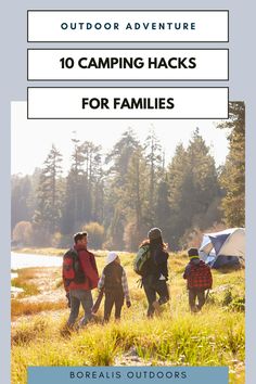 an outdoor adventure guide for camping hacks for families