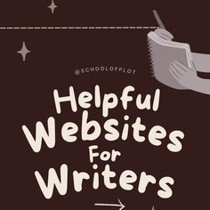 the words helpful web sites for writer's written in white on a black background